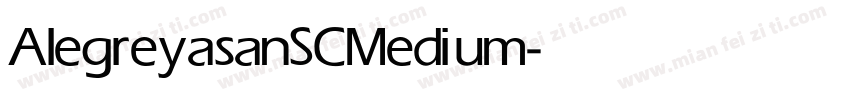 AlegreyasanSC Medium字体转换